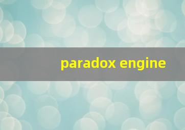 paradox engine